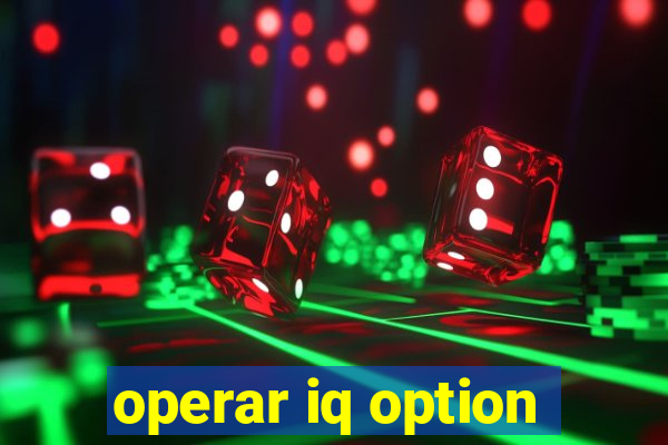 operar iq option